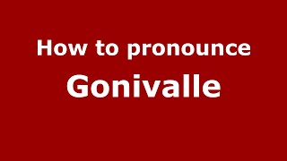 How to pronounce Gonivalle
