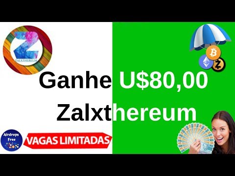 Zalxthereum - Ganhe U$80,00 Em Token "ZALX" (Limitado 2Mil Vagas)