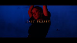 Lucy Francesca Dron - Last Breath (Official Music Video)