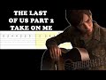 The last of us part 2 - Take On Me (Easy Guitar Tabs Tutorial)