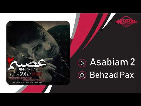 Behzad Pax - Asabiam 2 | OFFICIAL TRACK بهزاد پکس - عصبی ام ۲