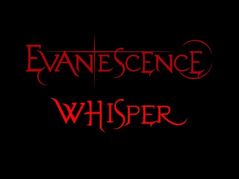 Evanescence - Whisper Lyrics (2002)