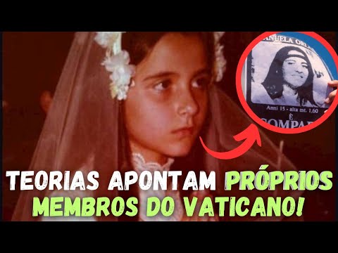 EMANUELA ORLANDI - A GAROTA DESAPARECIDA DO VATICANO