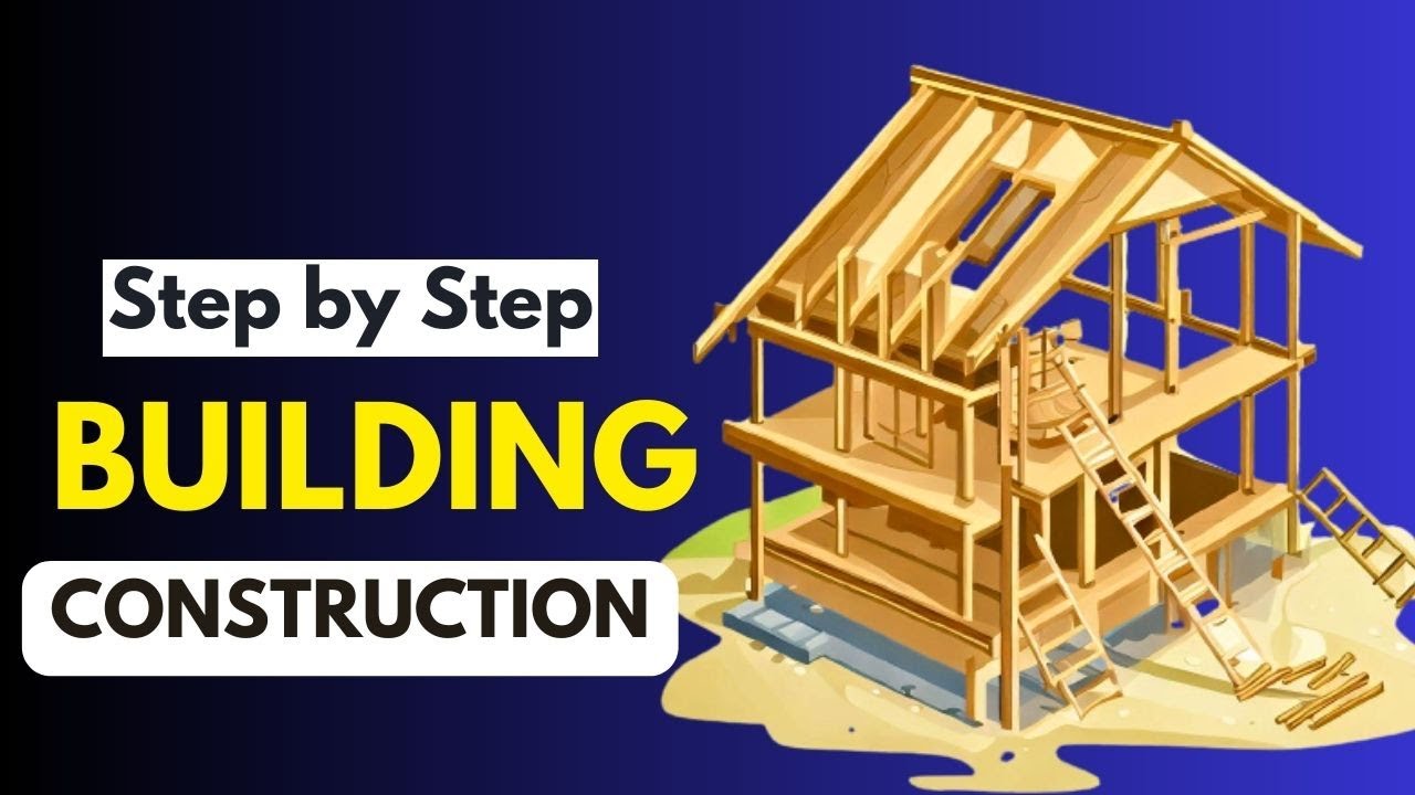 14 Steps of Building Construction