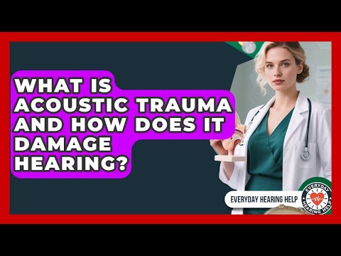 What Is Acoustic Trauma And How Does It Damage Hearing? - Everyday Hearing Help