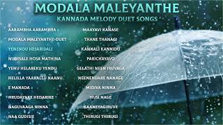 Modala Maleyanthe Kannada Melody Duet Songs  Kanna