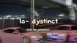 la-dystinct LIRIK TERJEMAHAN