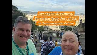 Norwegian Breakaway Barcelona Spain Port of Call on Transatlantic Cruise