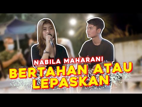 BERTAHAN ATAU LEPASKAN -  NABILA MAHARANI (LIVE MENOEWA KOPI JOGJA) FEAT TRI SUAKA