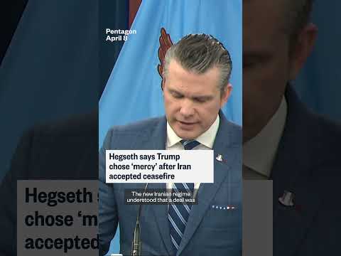 Hegseth says Trump chose 'mercy' in dealing with Iran