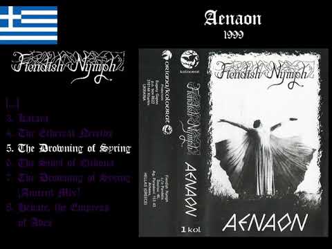 Fiendish Nymph – Aenaon (1999) (Atmospheric Black Metal Greece) [Full Demo]