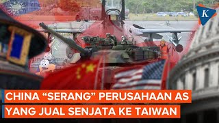 China "Serang" Perusahaan Militer AS Setelah Jual Senjata ke Taiwan