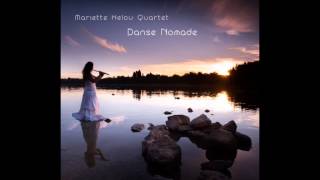 Mariette Helou Quartet • Danse Nomade
