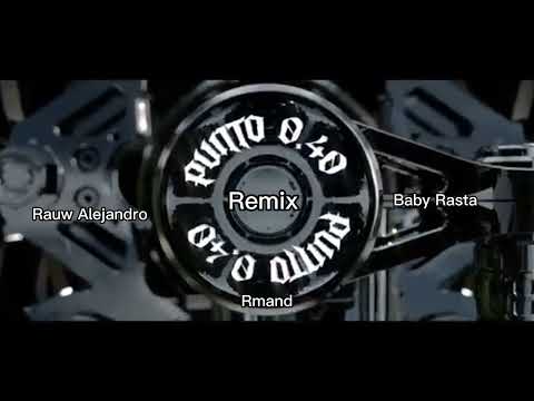 Rauw Alejandro, Baby Rasta - Punto 40 Remix (Official Audio) ft. Rmand