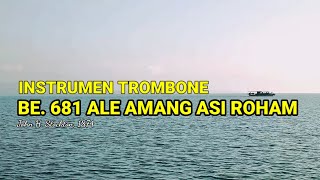 Download lagu Instrumen Trombone BE. 681 Ale Amang Asi RohaM mp3