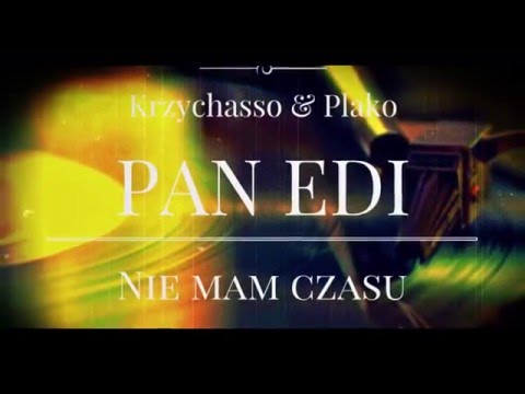 PanEdi feat. Krzychasso & Plako- Nie mam czasu
