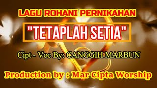 Download lagu Lagu Pernikahan Kristen Terbaru 2023 - TETAPLAH SETIA -Cipt: CANGGIH MARBUN - Mar Cipta Worship mp3