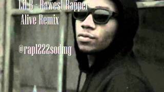 Lil B - Rawest Rapper Alive Remix *rare* [ W/DOWNLOAD LINK ]