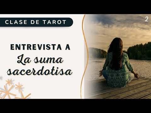 Sacerdotisa… ¿Cómo accedemos a la sabiduría interior? 💛 Entrevistando al Tarot