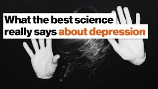 What the best science really says about depression | Johann Hari