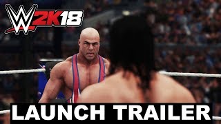 WWE 2K18 Official Launch Trailer! - Now Available for Early Access