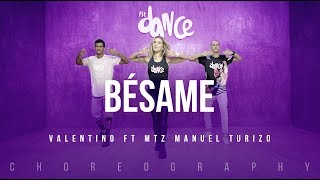 Bésame - Valentino Ft MTZ Manuel Turizo | FitDance Life (Coreografía) Dance Video