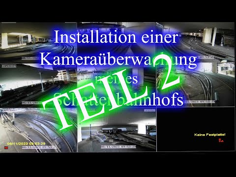Installation einer Kameraüberwachung meines Schattenbahnhofs Teil 2