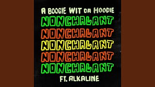 Nonchalant (feat. Alkaline)