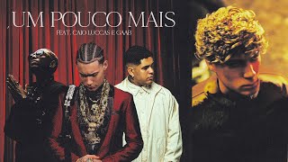Chefin ft. Caio Luccas, Gaab- UM POUCO MAIS (prod. Ajaxx, Yokarza, Youngsadtrippin )
