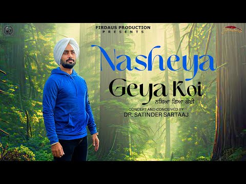 Nasheya Gea Koi | Satinder Sartaaj | Travel Diaries | Beat Minister | Punjabi Song 2024