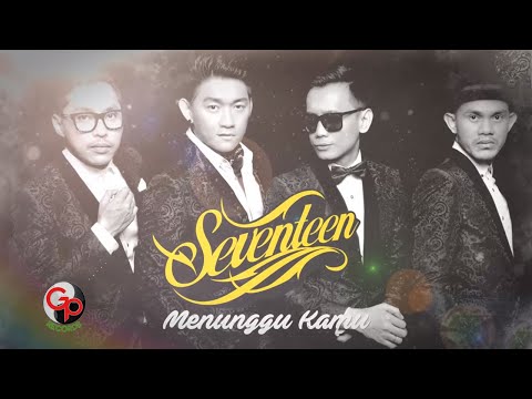 Seventeen - Menunggu Kamu (Official Lyric)
