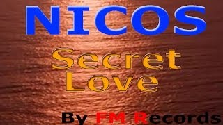 Nicos, Giorgos Stavrianos - Secret Love (Official VideoClip)