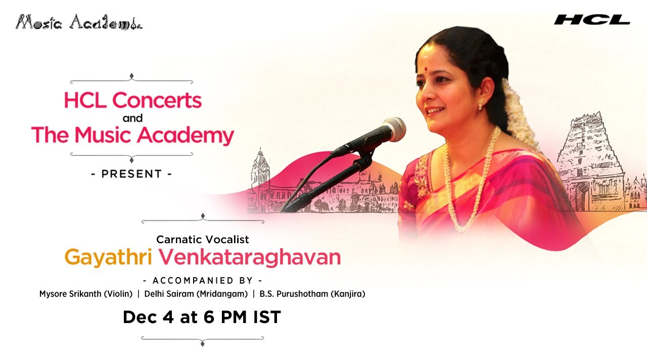 Gayathri Venkataraghavan Live in Concert | Presented by HCL Concerts and The Music Academy