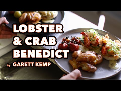 Best Ever Lobster & Crab Eggs Benedict | Chef's Favourite