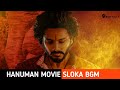 Hanuman Movie Sloka bgm 🚩Teja sajja 🚩Prasanth varama