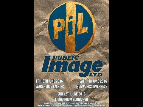 Public Image Ltd [PiL] (ENG) - Live at Liquid Room, Edinburgh 12th June 2016 FULL SHOW HD