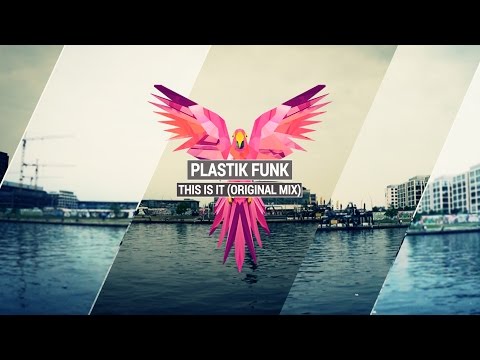 PLASTIK FUNK - This Is It (Original Mix)