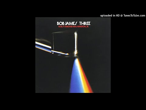 JAZZ FUNK - 03/09/1976 - Bob James   ( Featuring Groover Washington Jr) ‎– Three