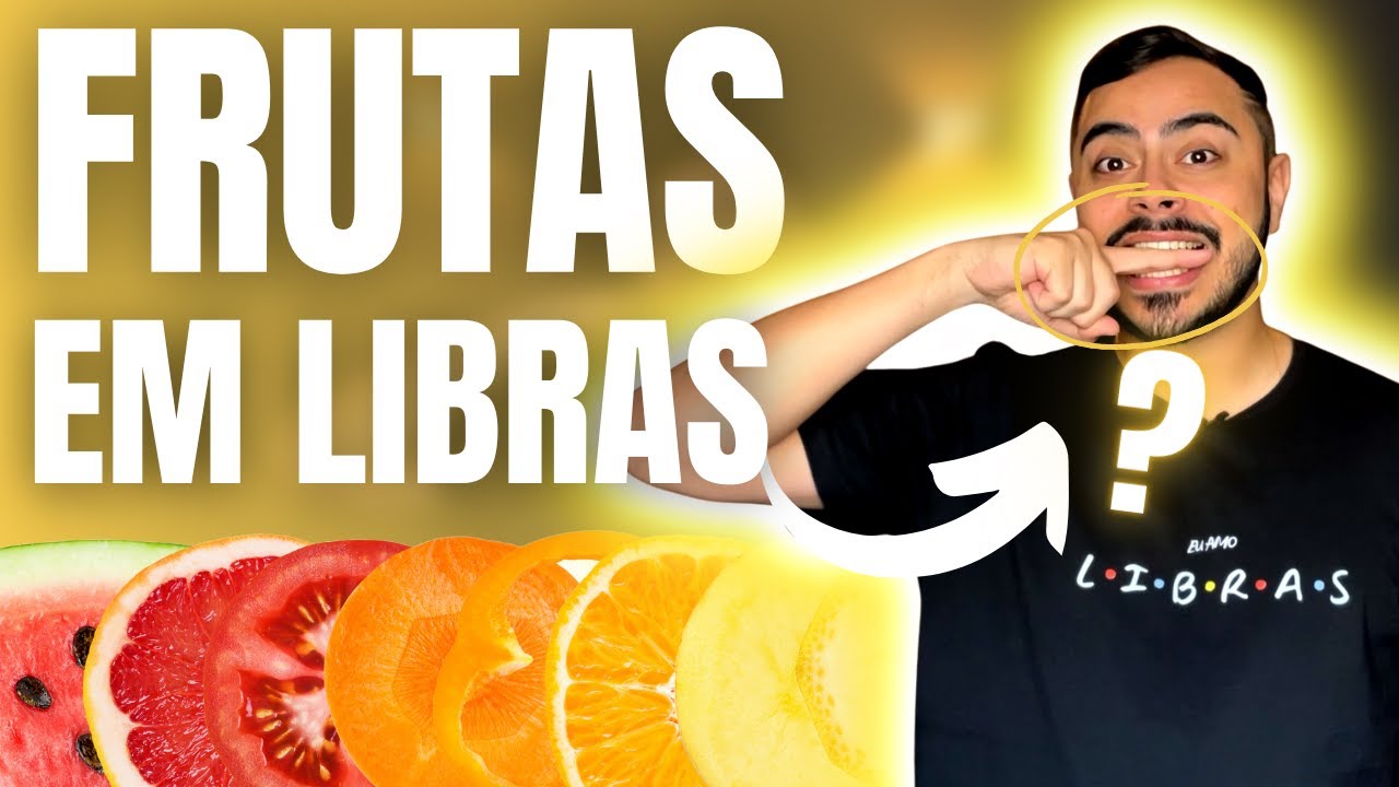 Aprenda os Sinais das FRUTAS EM LIBRAS | Libras para Iniciante