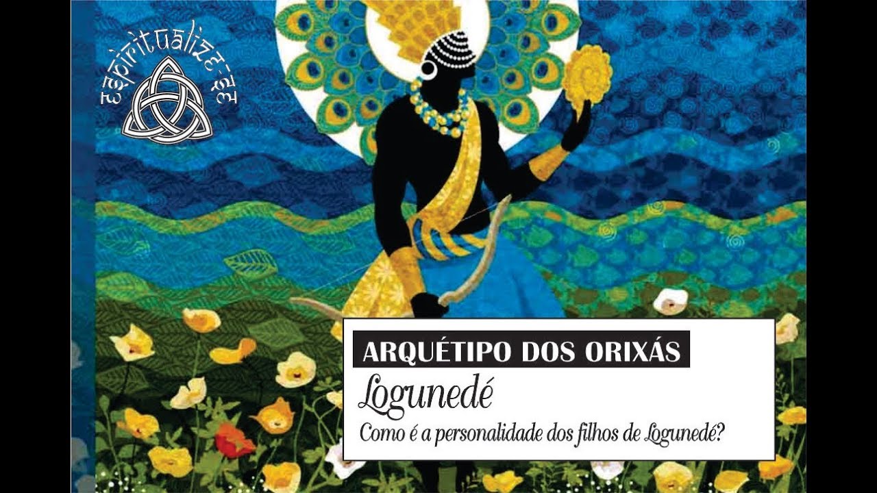 Personalidade dos Filhos de Logunedé