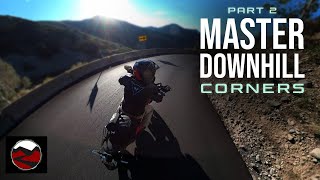 Ride Through Downhill Corners With Confidence! // Part 2