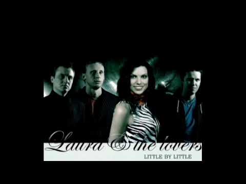 Laura and the Lovers - Little by Little (2005)