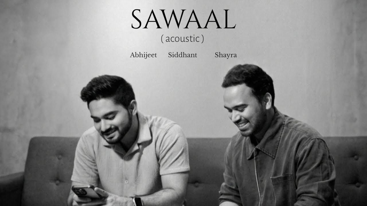 Sawaal (Acoustic)  | Abhijeet Srivastava | Siddhant Bhosle | Shayra Apoorva | Unbound Records