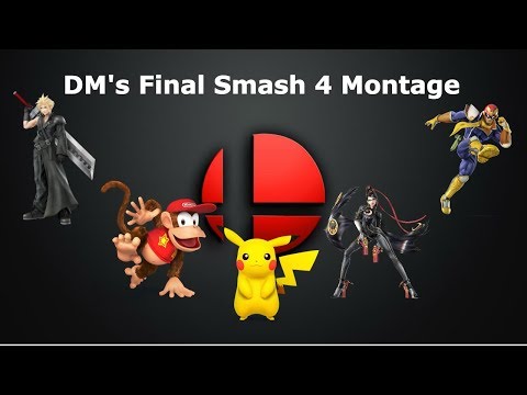 DM's Final Smash 4 Montage