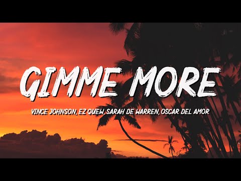 Ez Quew & Vince Johnson - Gimme More (Lyrics) ft. Sarah De Warren