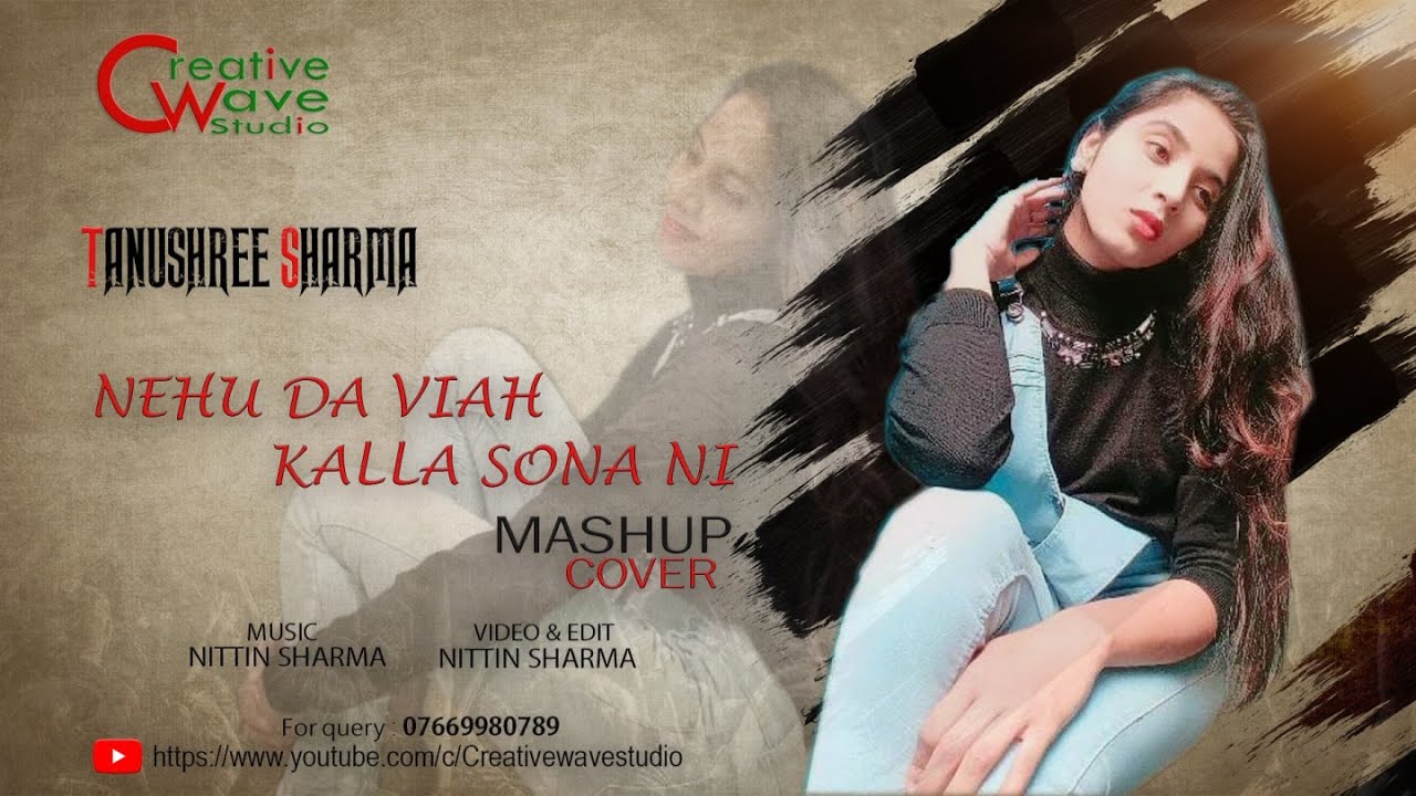 PUNJABI MASHUP (Nehu Da Viah X Tu Kalla Sohna) by Tanushree Sharma |2020