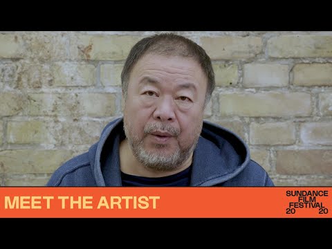 Meet the Artist: Ai Weiwei — 2020 Sundance Film Festival