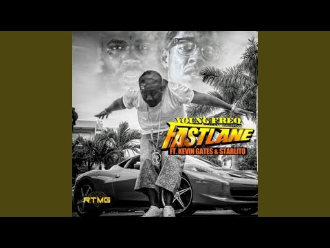 Fast Lane (feat. Kevin Gates & Starlito)