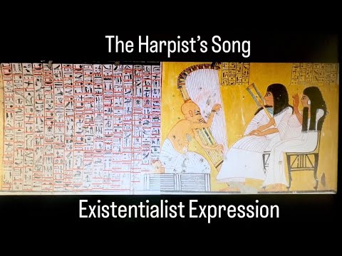 The Harpist’s Song - Existentialist Expression - Translation of Text - Ancient Egyptian Hieroglyphs