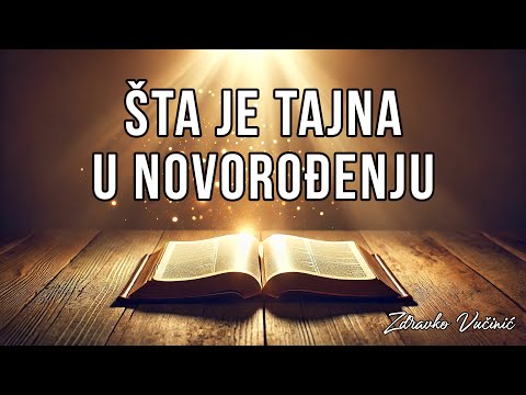 Šta je tajna u novorođenju, Zdravko Vučinić